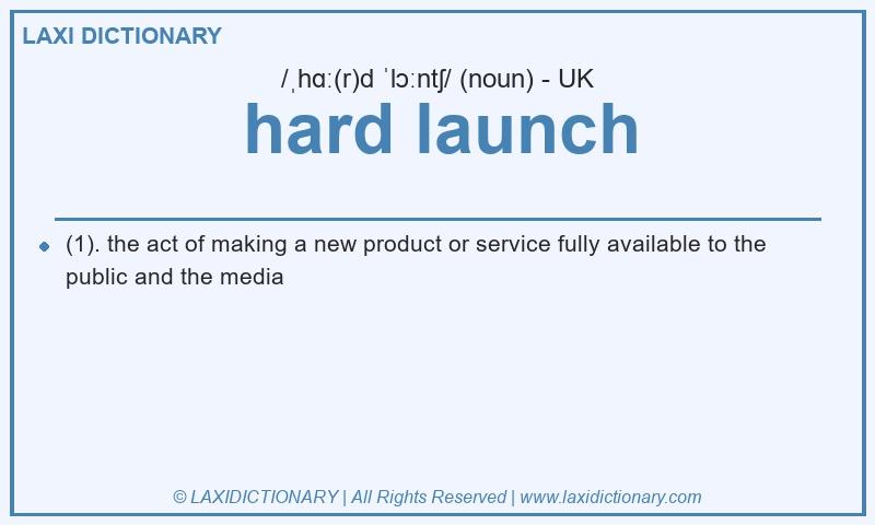 Definition hard launch in British English