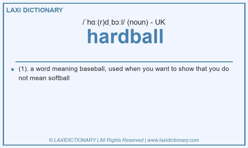 Definition hardball in British English