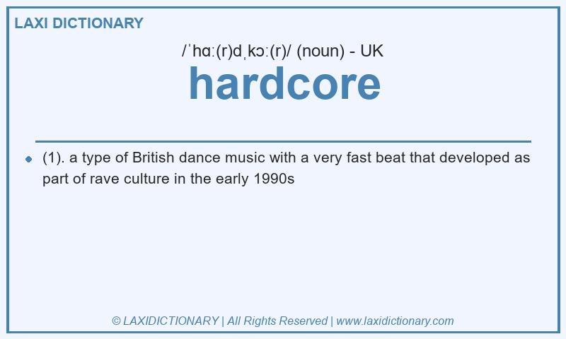 Definition hardcore in British English