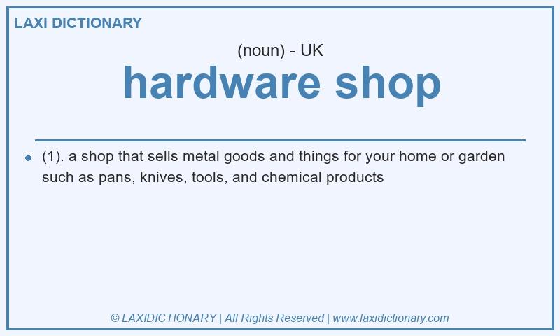 Definition hardware shop in British English