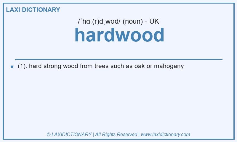 Definition hardwood in British English