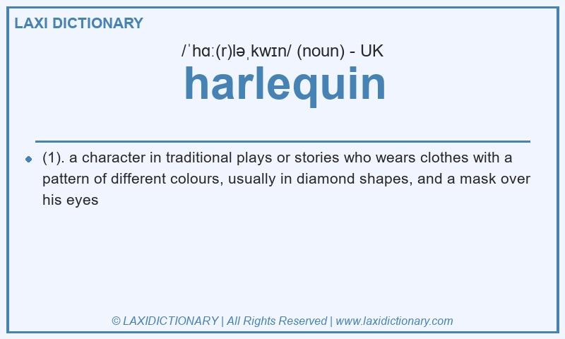 Definition harlequin in British English