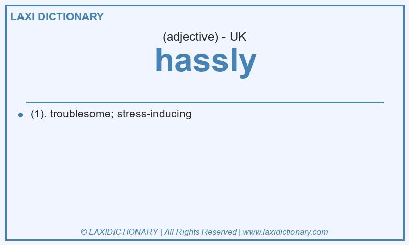 Definition hassly in British English