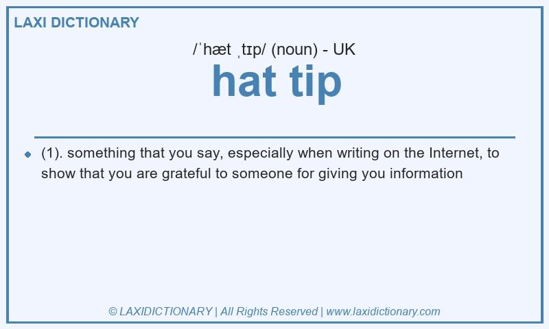 Definition hat tip in British English