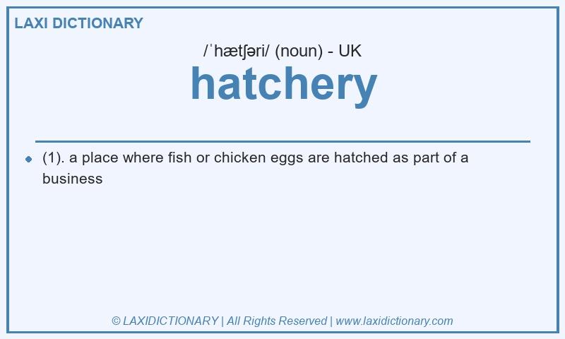 Definition hatchery in British English