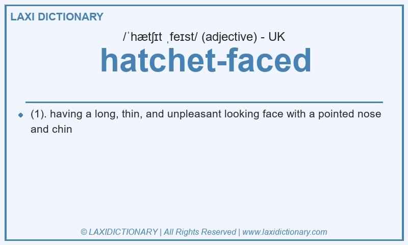 Definition hatchet-faced in British English