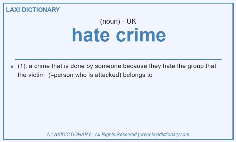 Definition hate crime in British English
