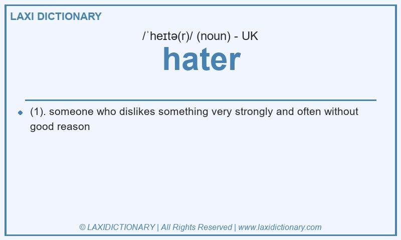 Definition hater in British English