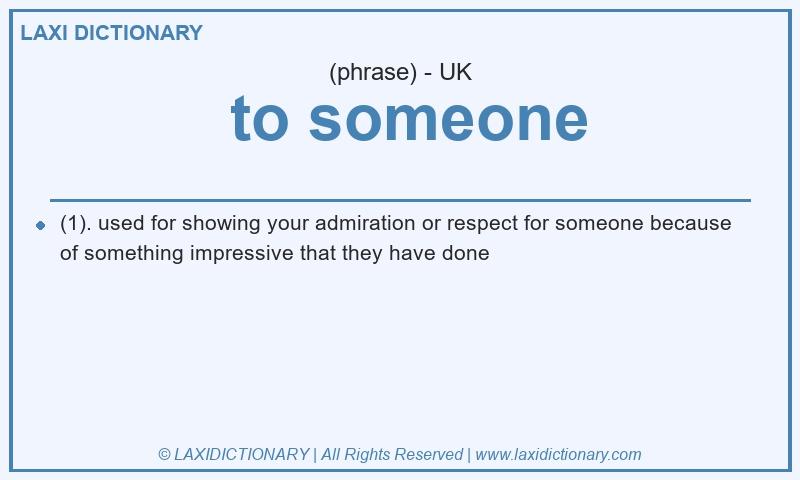 Definition to someone in British English