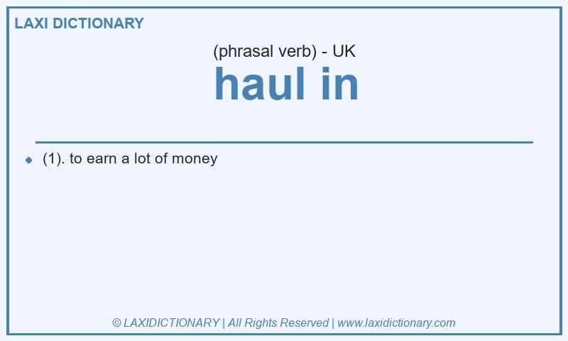 Definition haul in in British English