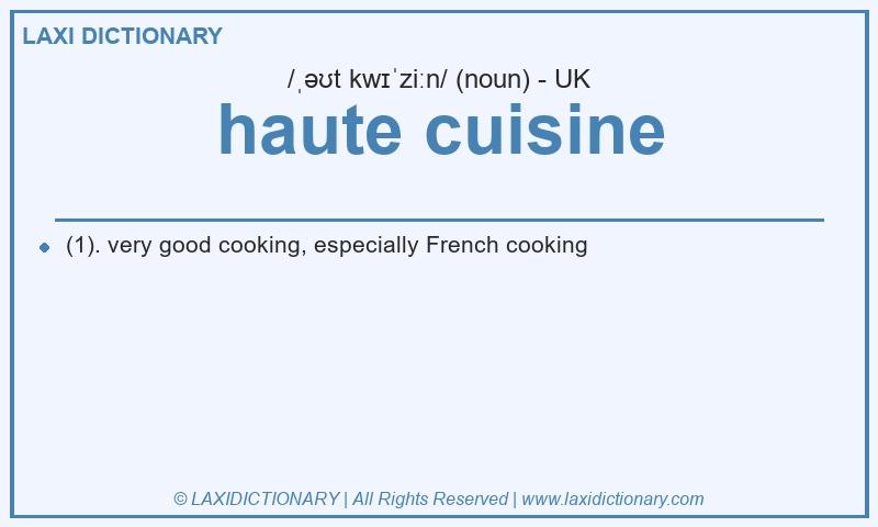Definition haute cuisine in British English