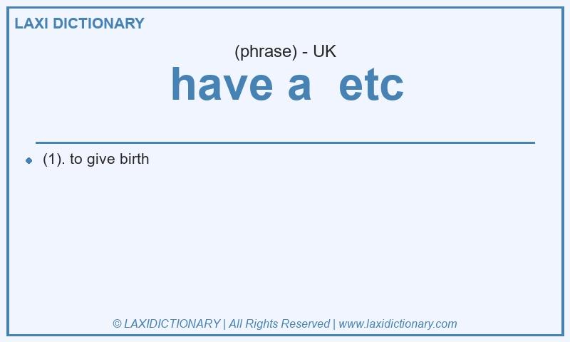 Definition have a etc in British English