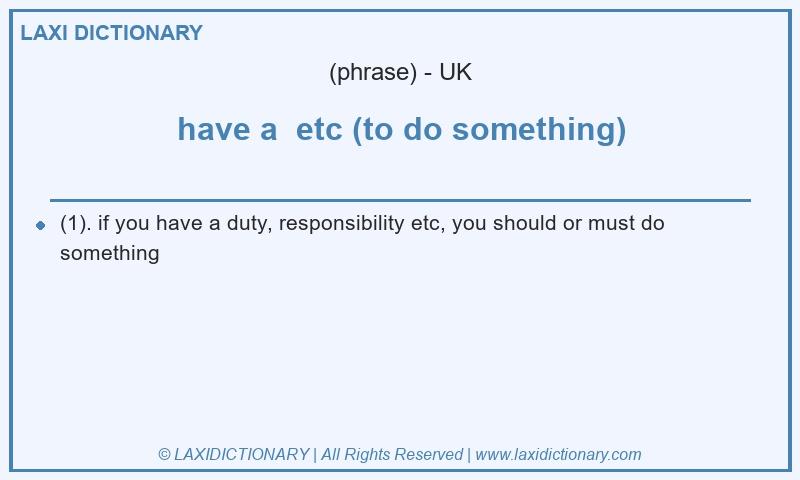 Definition have a etc (to do something) in British English