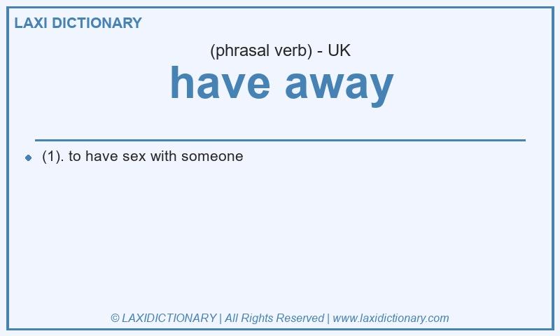 Definition have away in British English