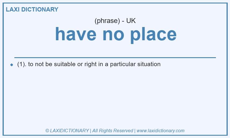 Definition have no place in British English