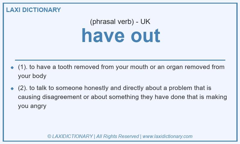 Definition have out in British English
