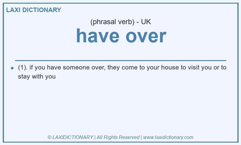 Definition have over in British English