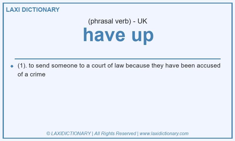 Definition have up in British English