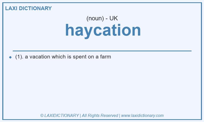 Definition haycation in British English