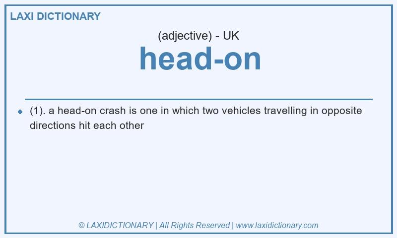 Definition head-on in British English