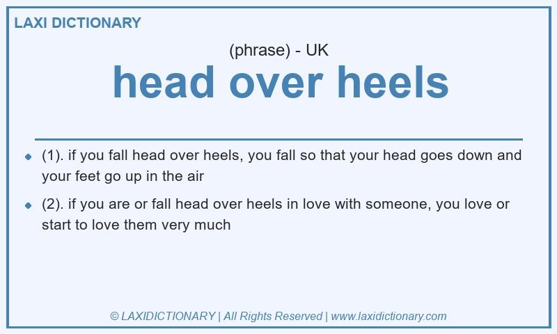 Definition head over heels in British English