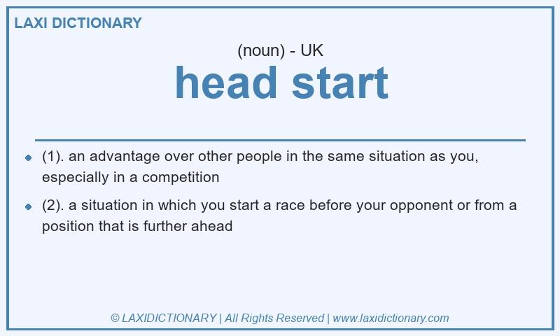 Definition head start in British English