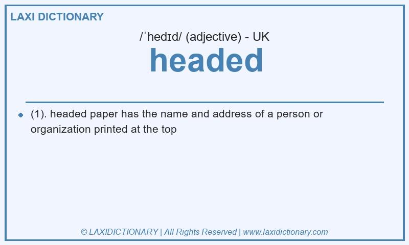 Definition headed in British English