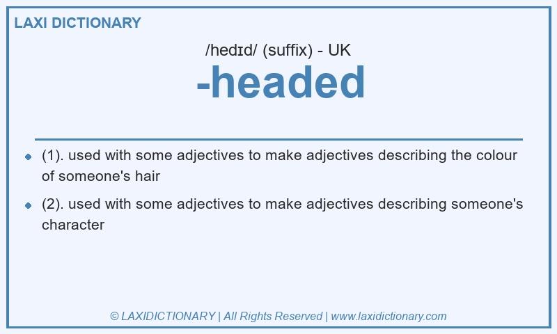 Definition -headed in British English