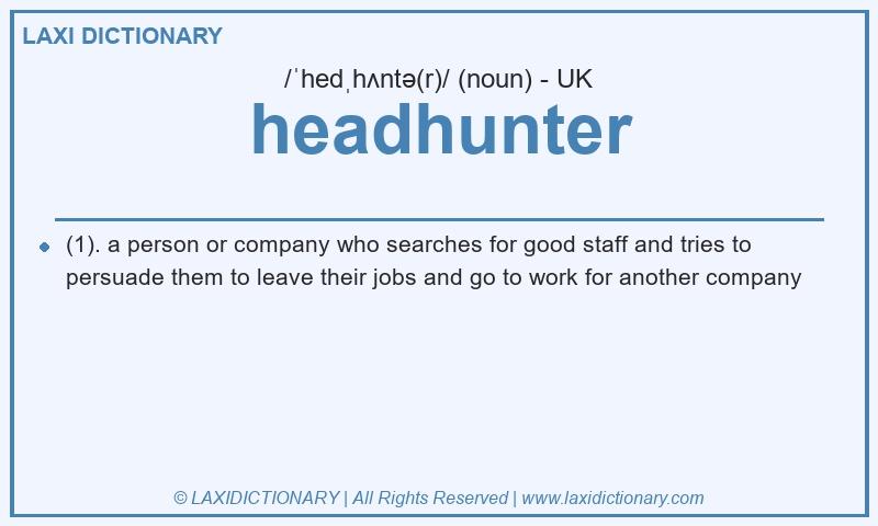 Definition headhunter in British English
