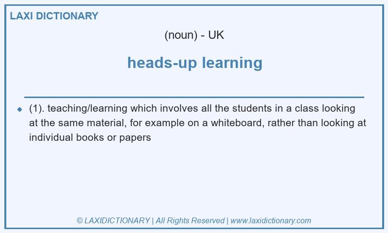 Definition heads-up learning in British English