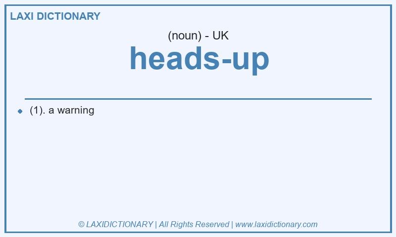 Definition heads-up in British English