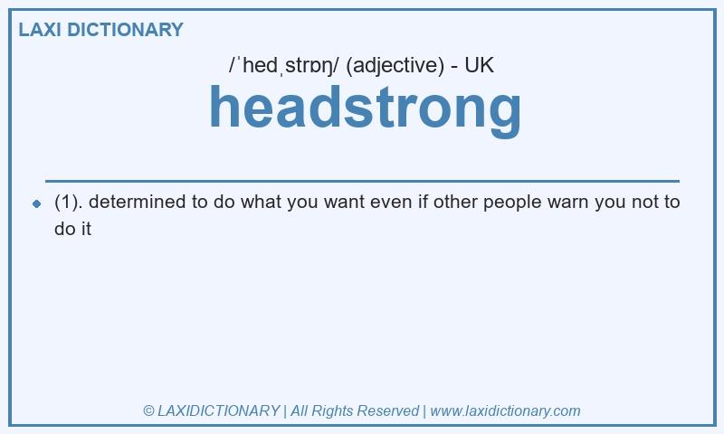 Definition headstrong in British English