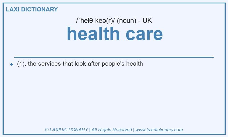 Definition health care in British English
