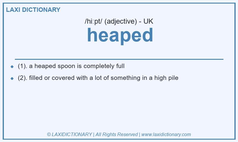 Definition heaped in British English