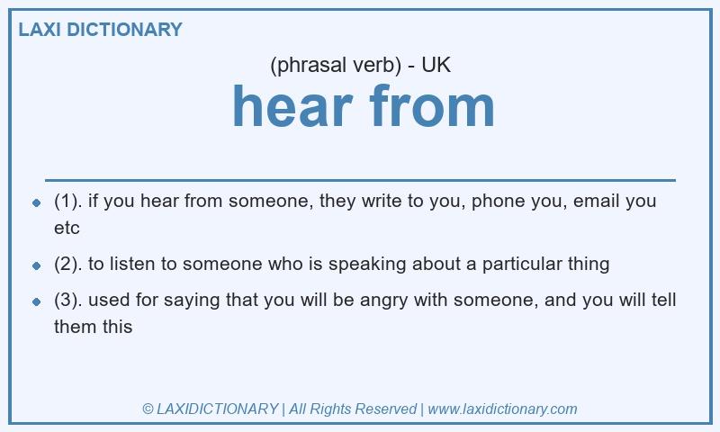 Definition hear from in British English