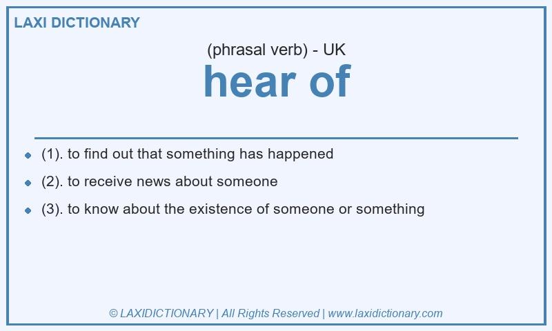 Definition hear of in British English