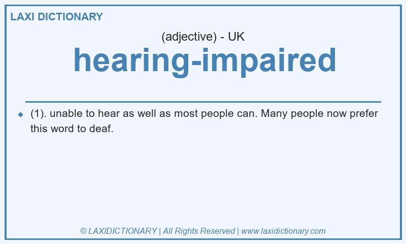 Definition hearing-impaired in British English