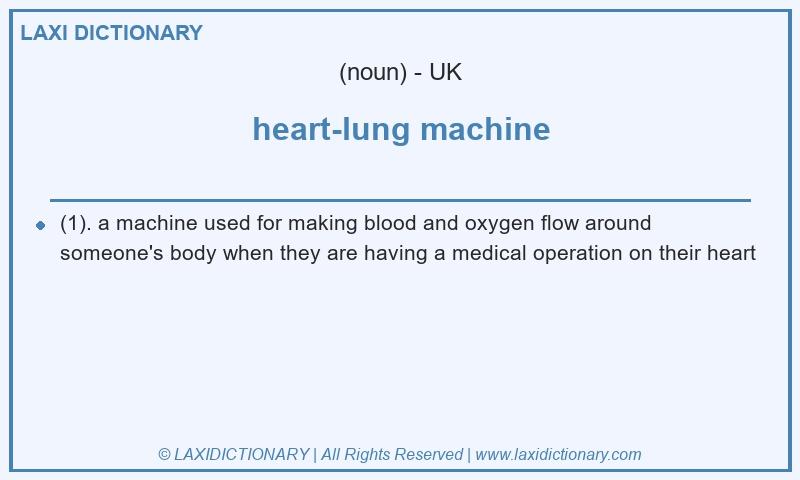 Definition heart-lung machine in British English