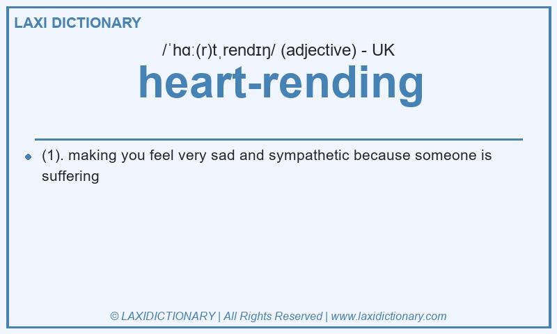 Definition heart-rending in British English
