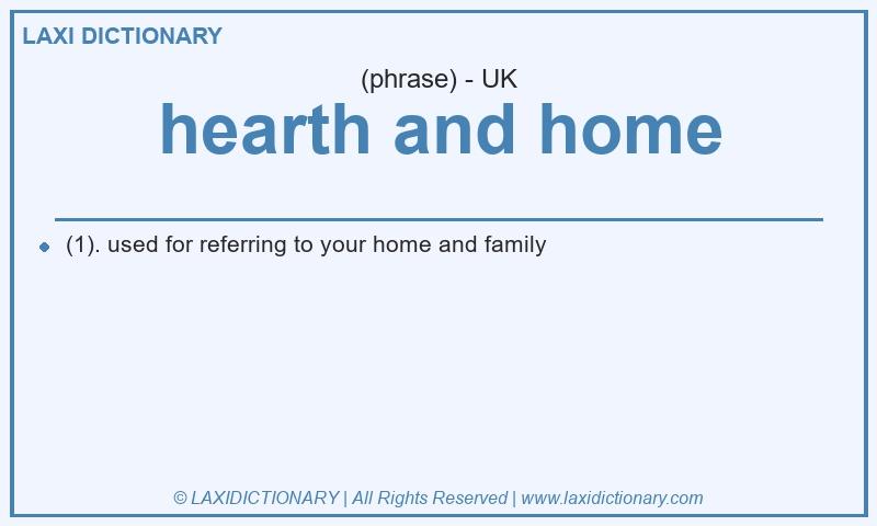 Definition hearth and home in British English