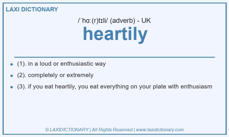 Definition heartily in British English