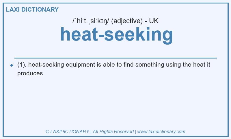 Definition heat-seeking in British English