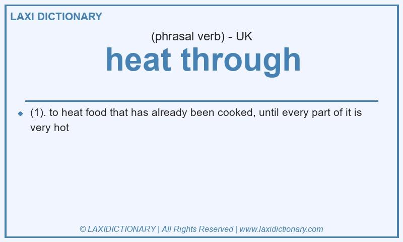 Definition heat through in British English
