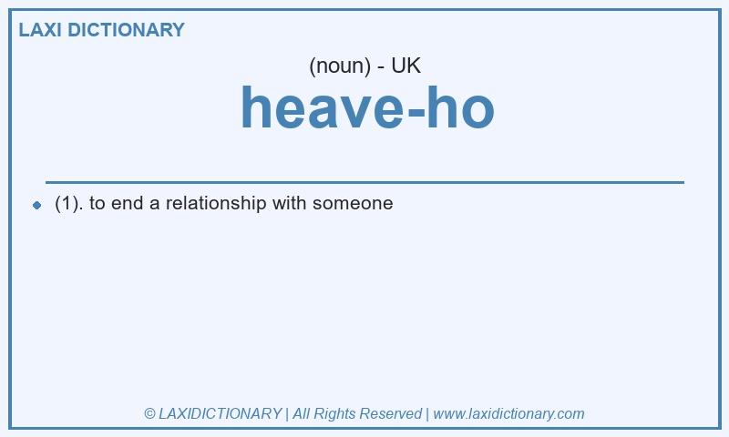 Definition heave-ho in British English