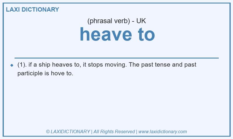Definition heave to in British English