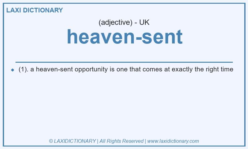 Definition heaven-sent in British English
