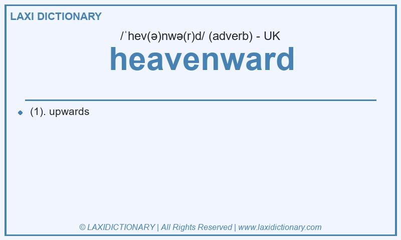 Definition heavenward in British English
