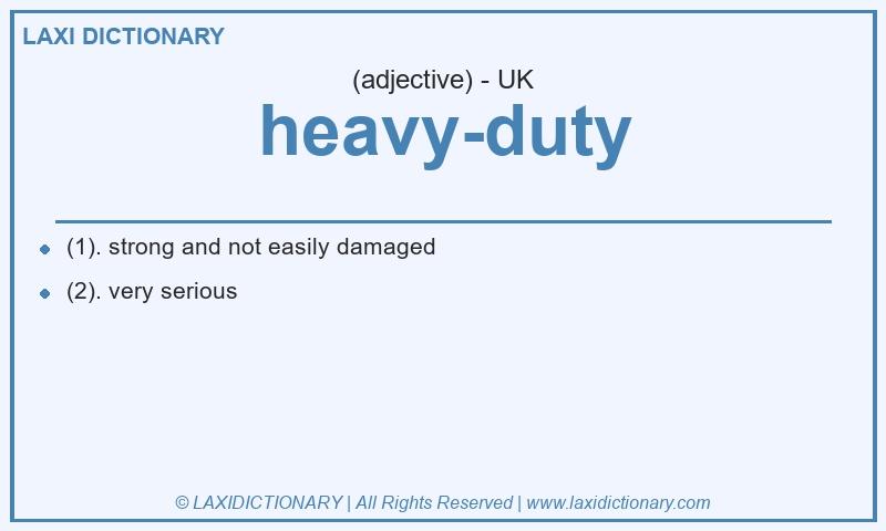 Definition heavy-duty in British English