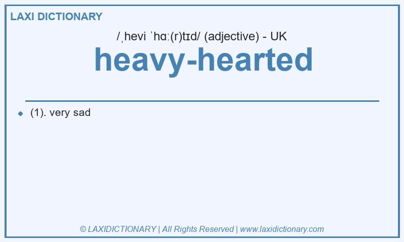 Definition heavy-hearted in British English