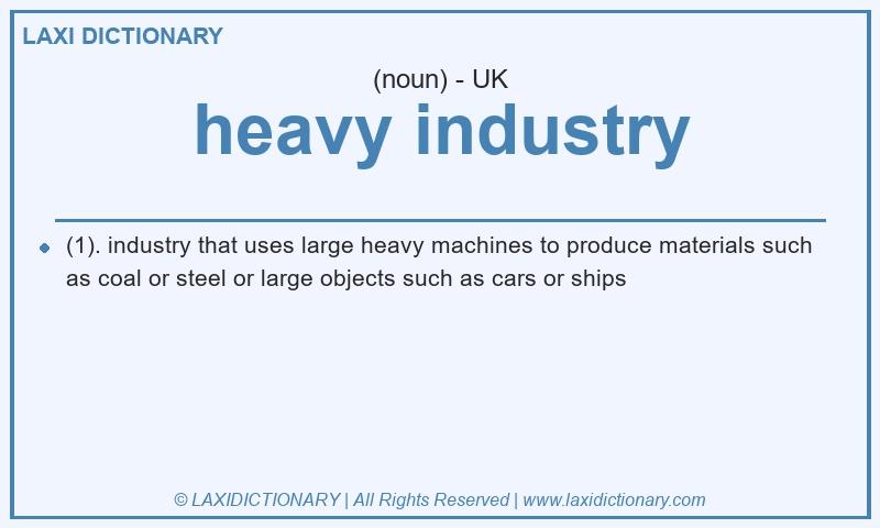 Definition heavy industry in British English